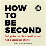 How to Be Second cover image