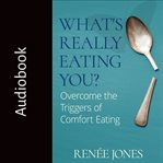 What's Really Eating You cover image