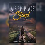 A Firm Place to Stand cover image