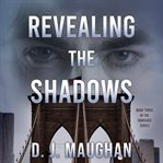 Revealing the Shadows cover image