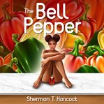 The Bell Pepper cover image
