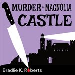 Murder at Magnolia Castle cover image