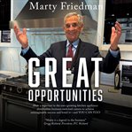 Great Opportunities : How a Superstar in the Ever-Growing Kitchen Appliance Distribution Business Switched Careers to Achi cover image