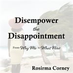 Disempower the Disappointment cover image