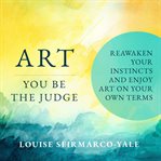 Art : you be the judge cover image