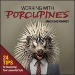 Working With Porcupines cover image