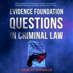 Evidence Foundation Questions in Criminal Law : Law Guru cover image