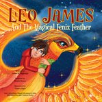 Leo James and the Magical Fenix Feather cover image