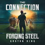 The Connection Forging Steel cover image