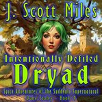 Intentionally Defiled Dryad cover image