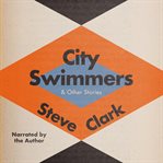City Swimmers & Other Stories cover image