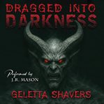 Dragged into Darkness cover image