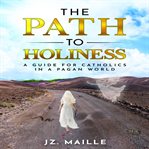 The Path to Holiness cover image