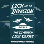 The Diversion : Lick and the Invasion cover image