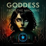 Goddess From the Machine cover image