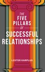 The Five Pillars of Successful Relationships cover image