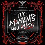 The Moments You Miss cover image