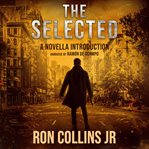 The Selected: A Novella Introduction cover image