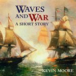 Waves and War : A Short Story cover image