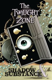 The twilight zone: shadow & substance cover image