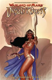 Warlord of mars: dejah thoris vol. 6: phantoms of time. Volume 6 cover image