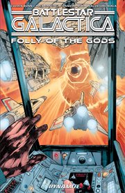 Classic Battlestar Galactica. Issue 1-5. Folly of the Gods cover image