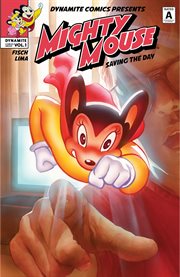 Mighty Mouse: saving the day. Volume 1, issue 1-5