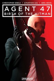 Agent 47. Volume 1, Birth of the hitman cover image