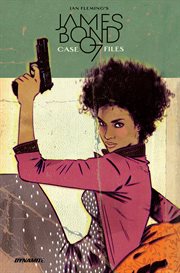 Ian Fleming's James Bond 007 : case files. Volume 1 cover image