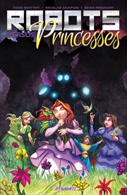 Robots vs. princesses collection. Issue 1-4 cover image