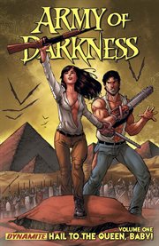 Army of darkness: ongoing vol. 1: hail to the queen, baby!. Volume 1, issue 1-7 cover image
