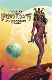 The art of Dejah Thoris and the worlds of Mars cover image