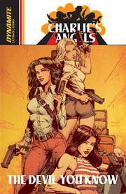 Charlie's angels vol 1: the devil you know. Issue 1-5 cover image