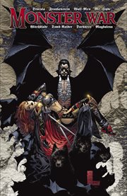 Monster war. Volume 1, Dracula, Frankenstein, Wolf-Men, Mr. Hyde, Witchblade, Tomb Raider, Darkness, Magdalena cover image