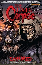 The living corpse: exhumed. Issue 1-6 cover image