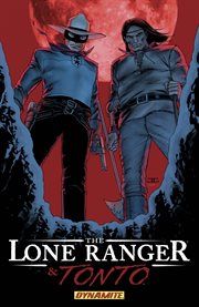 The lone ranger & tonto. Volume 1, issue 1-4 cover image
