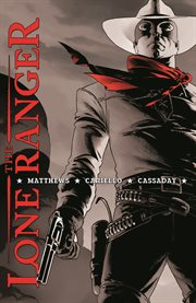 The lone ranger: definitive edition. Issue 1-11 cover image