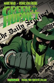 The green hornet. Birth of a villain Volume 2, cover image