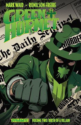 Cover image for Mark Waid's The Green Hornet Vol. 2: Birth of a Villain