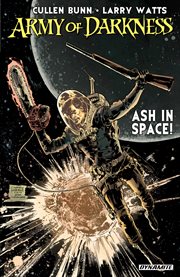 Army of darkness. , Ash in space! cover image