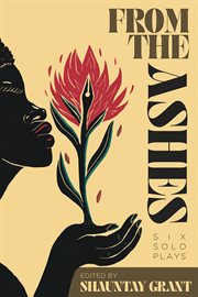 From the Ashes : Six Solo Plays cover image