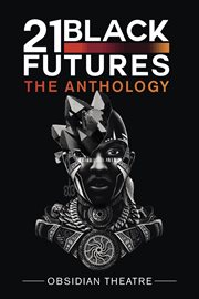 21 Black Futures : The Anthology cover image