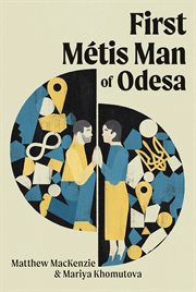 First Métis Man of Odesa cover image