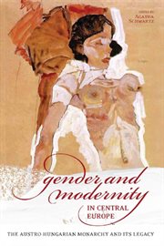 Gender and modernity in central europe. The Austro-Hungarian Monarchy and Its Legacy cover image