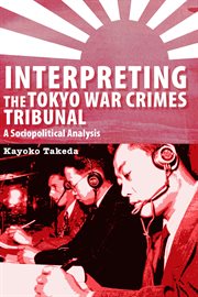 Interpreting the tokyo war crimes tribunal. A Sociopolitical Analysis cover image
