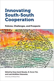 Innovating south-south cooperation : policies, challenges, and prospects cover image