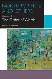 Northrop Frye and others. Volume II, The order of words cover image