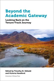 Beyond the academic gateway. Looking Back on the Tenure-Track Journey cover image