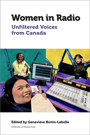 Women in radio. Unfiltered Voices from Canada cover image