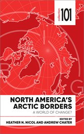 North America's Arctic borders : a world of change? cover image